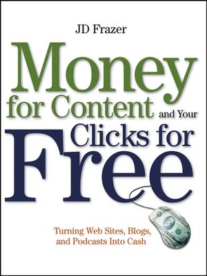 Money For Content and Your Clicks For Free - ebook